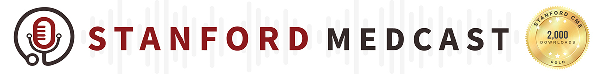 Stanford Medcast Episode 5: COVID-19 Mini-series - Immunomodulators Under Evaluation Banner